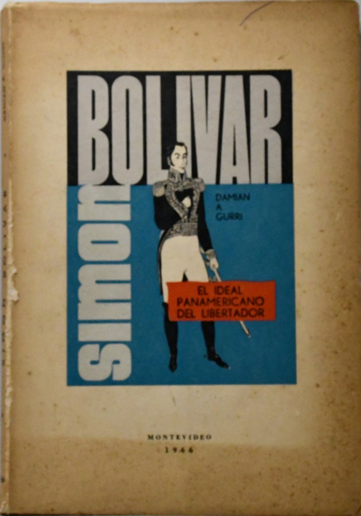 SIMÓN BOLIVAR.. | Damián A. Gurri