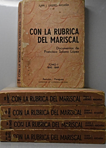 CON LA RUBRICA DEL MARISCAL. 5 TOMOS.. | Juan Livieres Argaña