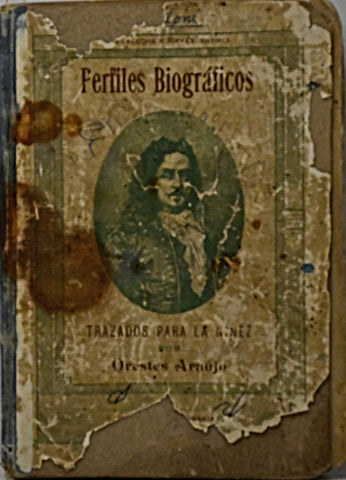 PERFILES BIOGRÁFICOS.. | ORESTES ARAUJO