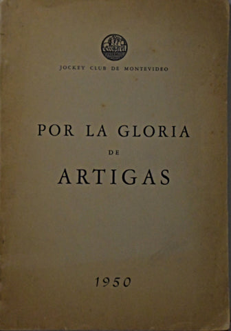 POR LA GLORIA DE ARTIGAS..