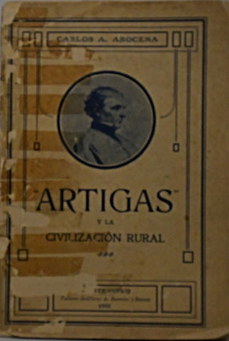 ARTIGAS Y LA CIVILIZACIÓN RURAL.. | CARLOS A. AROCENA