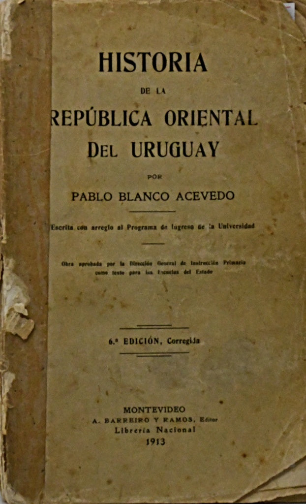 HISTORIA DE LA REPÚBLICA ORIENTAL DEL URUGUAY.. | Pablo Blanco Acevedo