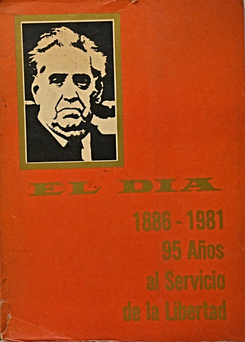 EL DÍA. 1886 - 1981..