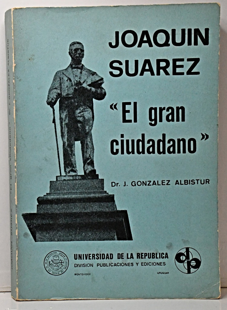 JOAQUÍN SUAREZ.. | Gonzalez Albistur