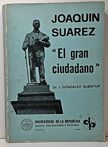 JOAQUÍN SUAREZ.. | Gonzalez Albistur
