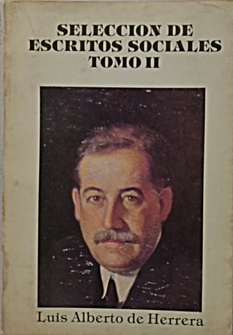 SELECCIÓN DE ESCRITOS SOCIALES. TOMO II.. | LUIS ALBERTO DE HERRERA