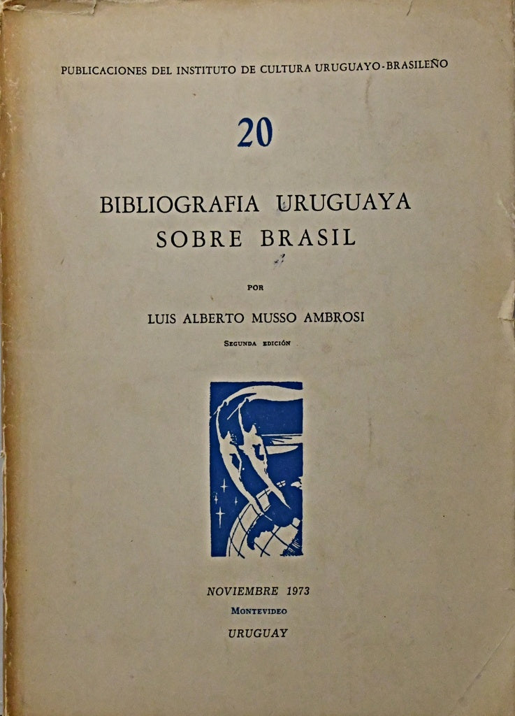 BIBLIOGRAFÍA URUGUAYA SOBRE BRASIL.. | Luís Alberto Musso Ambrosi