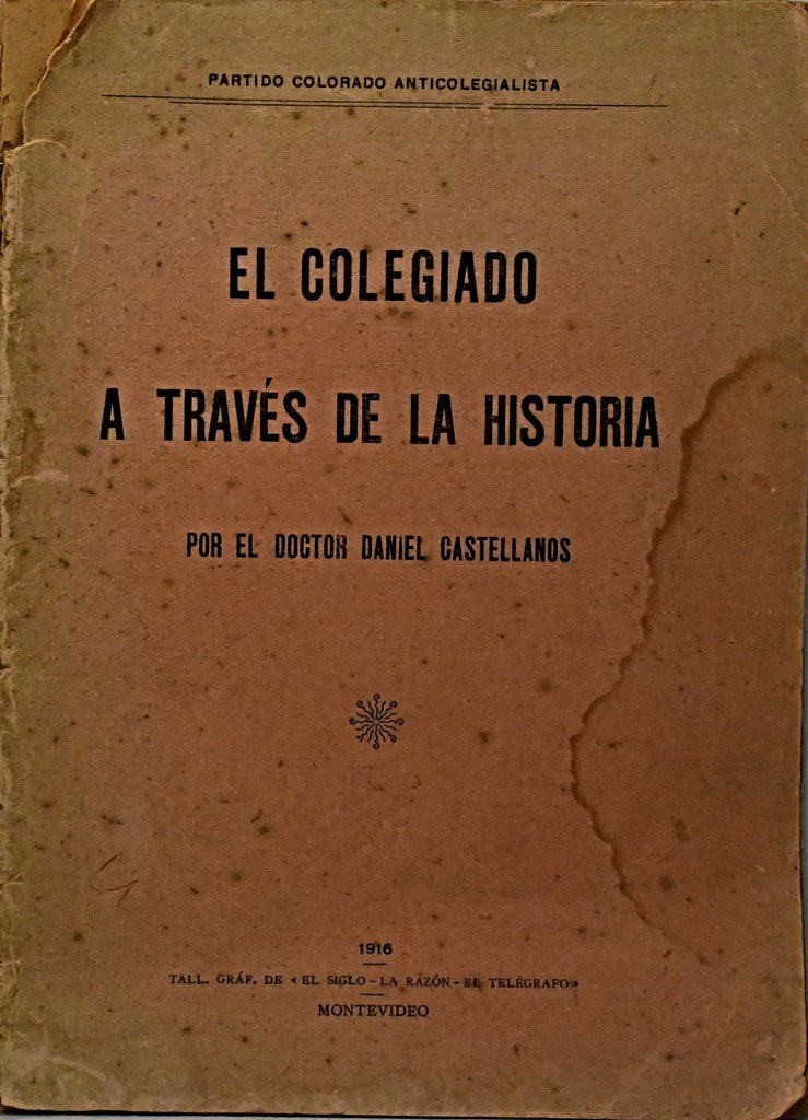 EL COLEGIADO A TRAVÉS DE LA HISTORIA.. | Daniel Castellanos