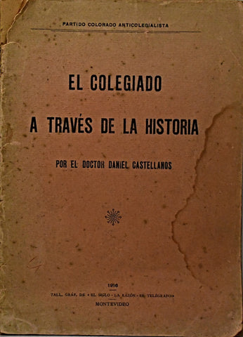 EL COLEGIADO A TRAVÉS DE LA HISTORIA.. | Daniel Castellanos