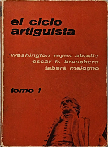 EL CICLO ARTIGUISTA. TOMO 1.. | Washington Reyes Abadie