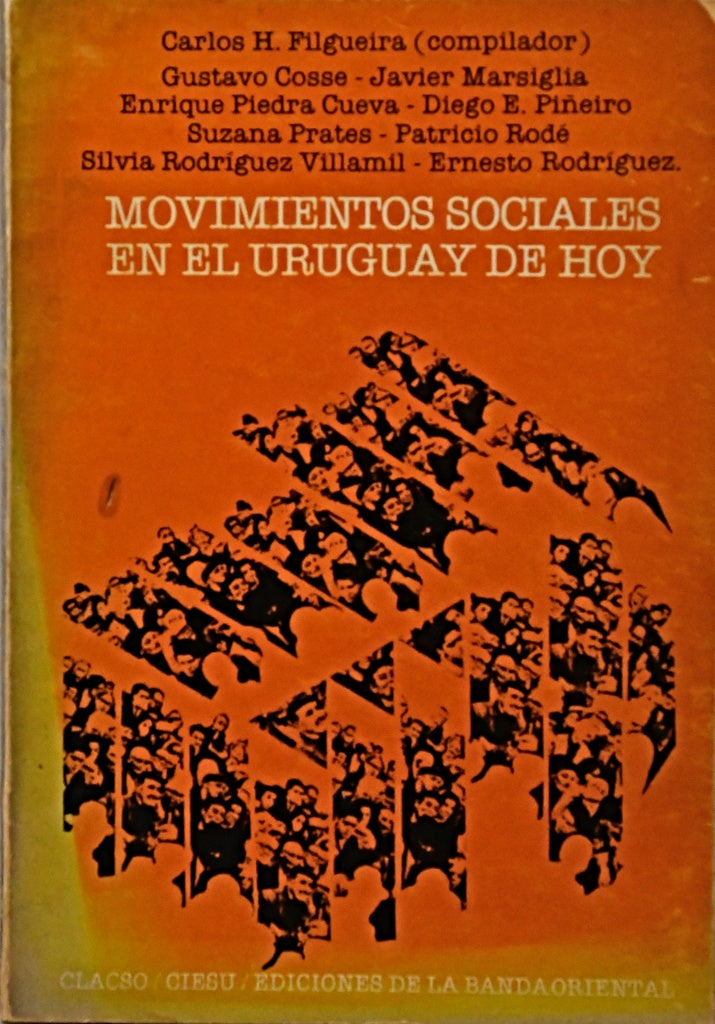 MOVIMIENTOS SOCIALES EN EL URUGUAY DE HOY.. | Carlos H. Filgueira