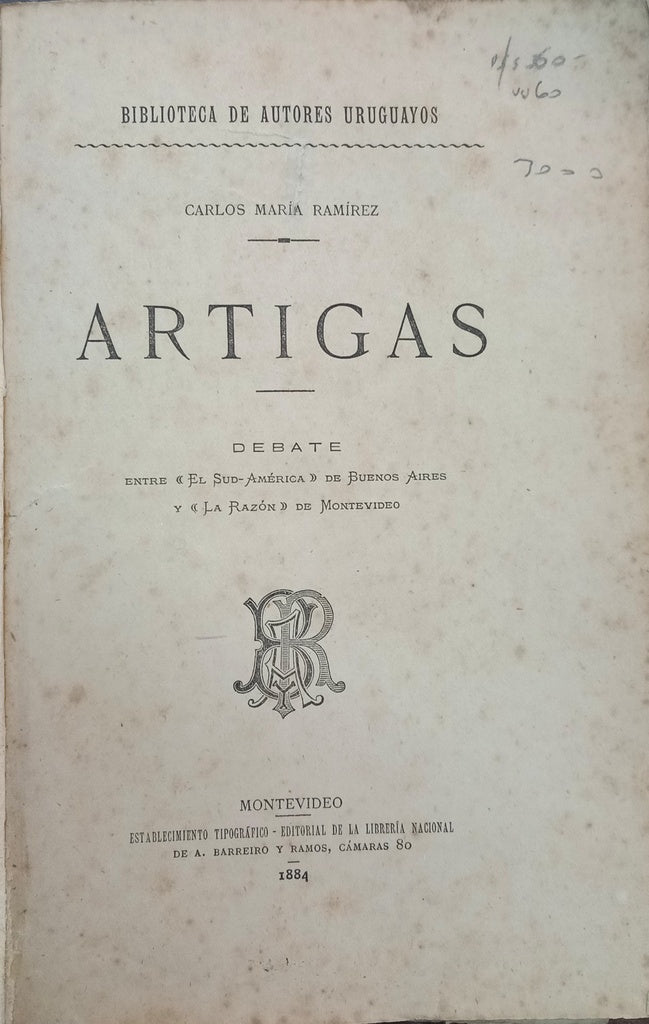 ARTIGAS. AÑO ED. 1884.. | CARLOS MARIA RAMIREZ