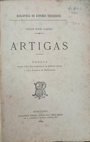 ARTIGAS. AÑO ED. 1884.. | CARLOS MARIA RAMIREZ