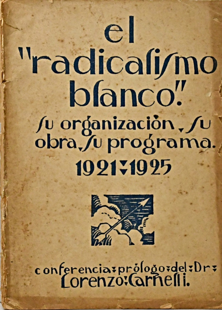 EL "RADICALISMO BLANCO".. | LORENZO CARNELLI