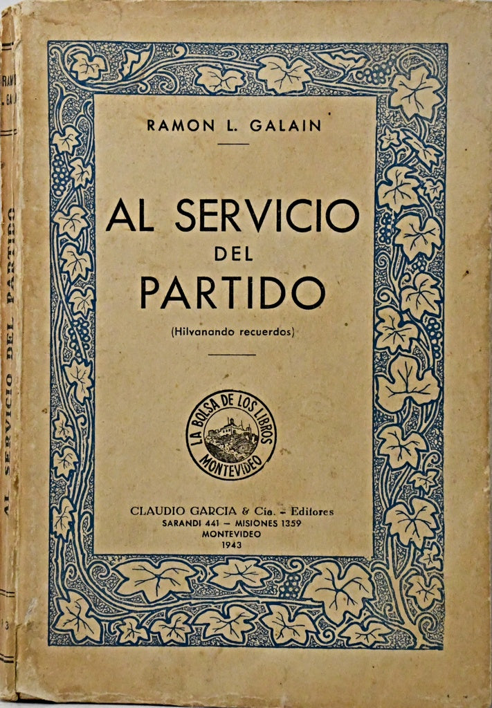 AL SERVICIO DEL PARTIDO.. | RAMÓN L. GALAIN