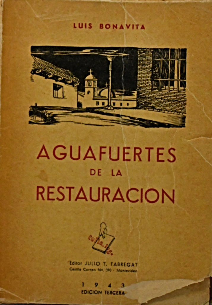 AGUAFUERTES DE LA RESTAURACIÓN.. | Luis Bonavita