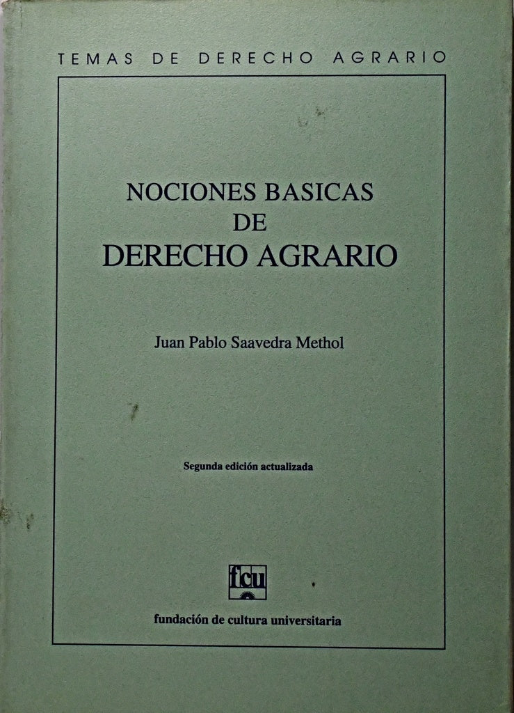 NOCIONES BASICAS DE DERECHO AGRARIO.. | JUAN PABLO SAAVEDRA METHOL