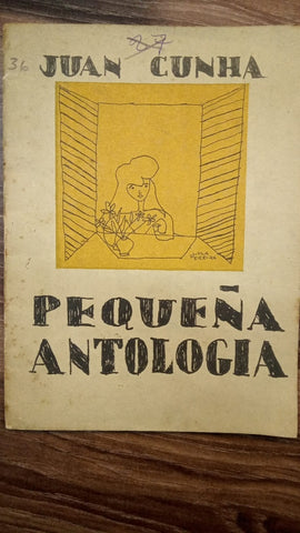 PEQUEÑA ANTOLOGÍA.. | JUAN CUNHA