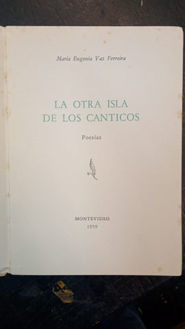 LA OTRA ISLA DE LOS CANTICOS | MARIA EUGENIA VAZ FERREIRA
