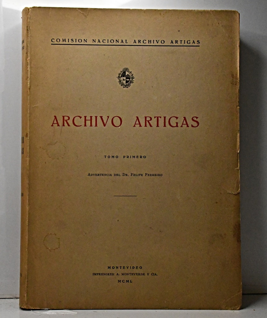 ARCHIVO ARTIGAS TOMO PRIMERO.. | FELIPE FERREIRO
