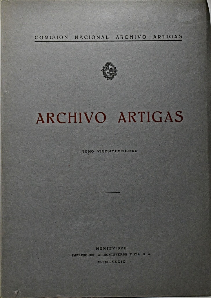 ARCHIVO ARTIGAS. TOMO VIGESIMOSEGUNDO..