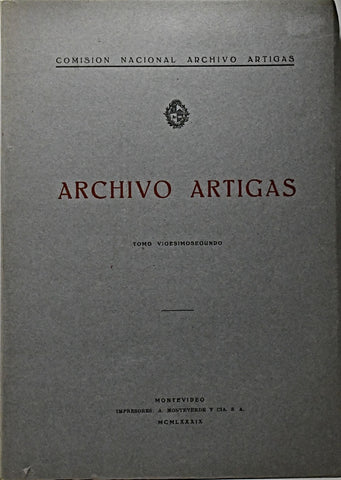 ARCHIVO ARTIGAS. TOMO VIGESIMOSEGUNDO..