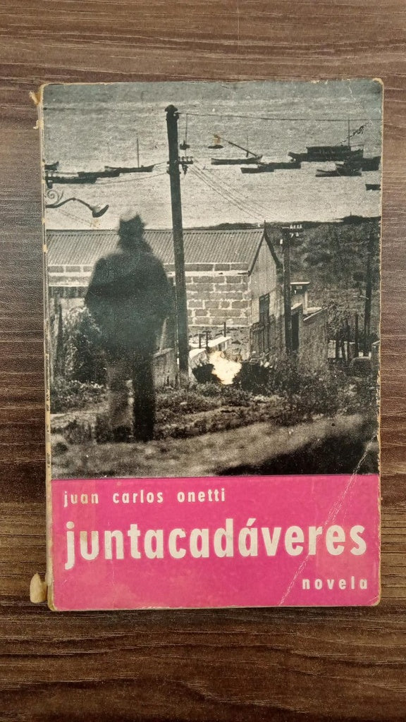 JUNTACADÁVERES | JUAN CARLOS ONETTI