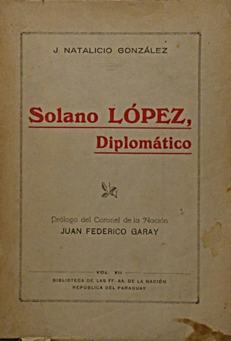 SOLANO LÓPEZ, DIPLOMÁTICO.. | J NATALICIO GONZÁLEZ