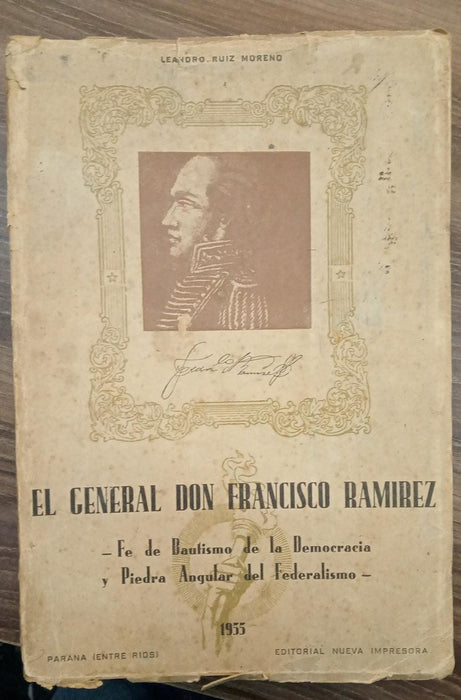 EL GENERAL DON FRANCISCO RAMIREZ | LEANDRO RUIZ MORENO