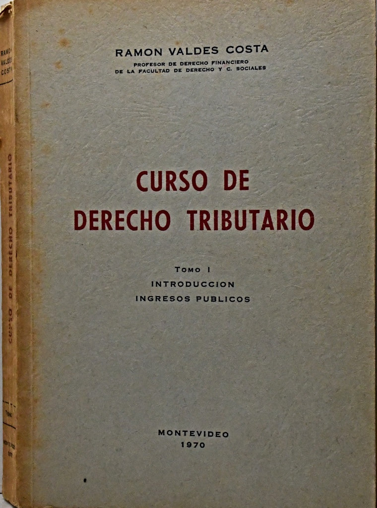 CURSO DE DERECHO TRIBUTARIO TOMO 1.. | Ramon Valdes Costa