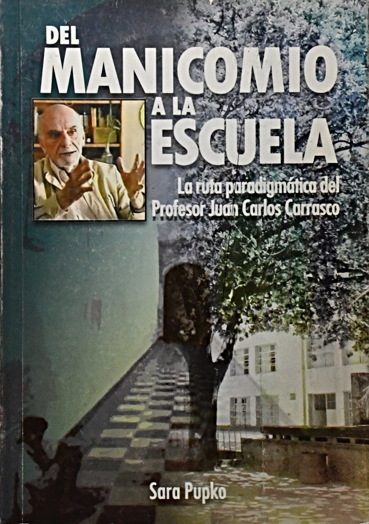 DEL MANICOMIO A LA ESCUELA.. | SARA  PUPKO