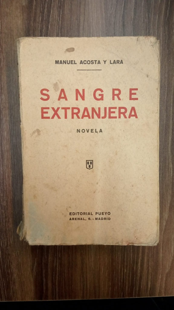 SANGRE EXTRANJERA  | Manuel Acosta y Lara