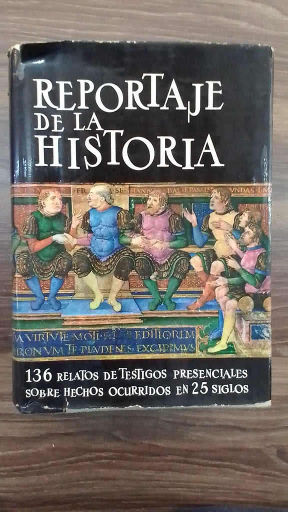REPORTAJE DE LA HISTORIA - TOMO I | Riquer, Ballester y otros