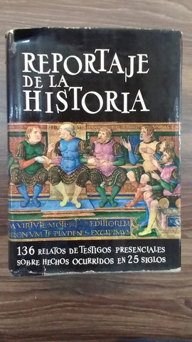REPORTAJE DE LA HISTORIA - TOMO I | Riquer, Ballester y otros