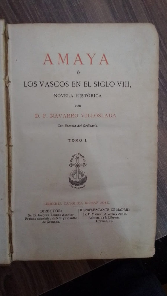 AMAYA O LOS VASCOS EN EL SIGLO VIII / TOMO 1 | Francisco Navarro Villoslada
