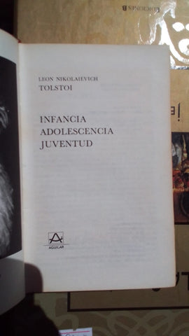 INFANCIA, ADOLESCENCIA Y JUVENTUD | LEON NIKOLAIEVICH TOLSTOI