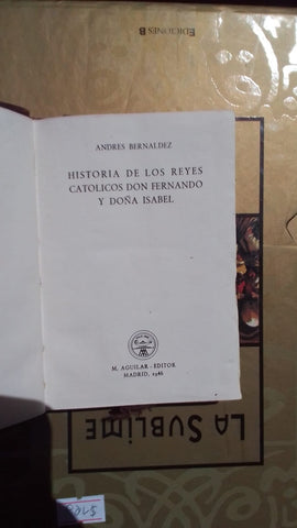 HISTORIA DE LOS REYES CATÓLICOS | ANDRES BERNALDEZ