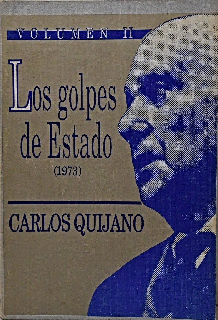 LOS GOLPES DE ESTADO (1973) VOL II.. | Carlos Quijano