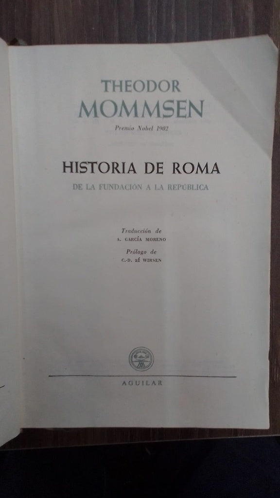 HISTORIA DE ROMA, DE LA FUNDACIÓN A LA REPÚBLICA | THEODOR MOMMSEN.