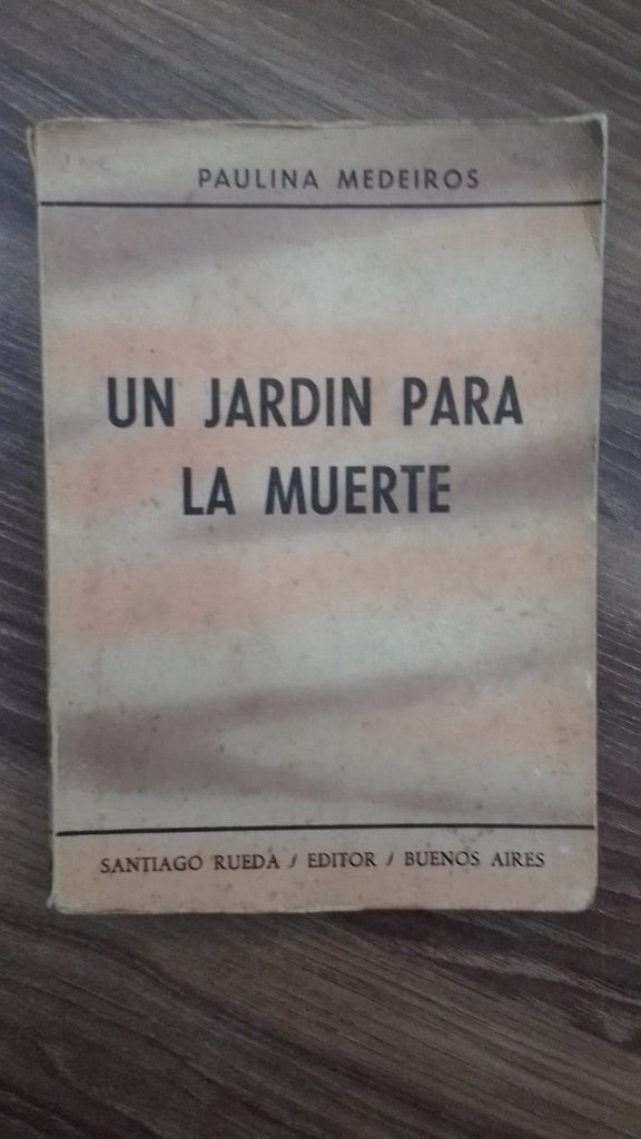 UN JARDIN PARA LA MUERTE | PAULINA MEDEIROS