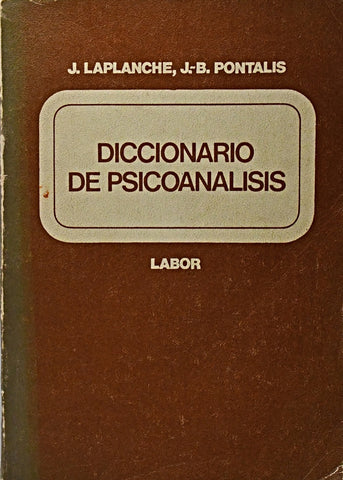 DICCIONARIO DE PSICOANÁLISIS.. | Laplanche, Pontalis