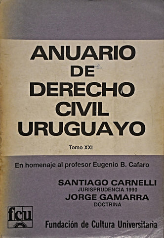 ANUARIO DE DERECHO CIVIL URUGUAYO TOMO XXI | Santiago  Carnelli