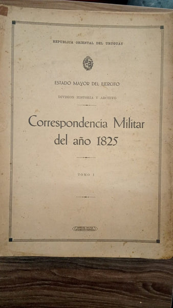 CORRESPONDENCIA MILITAR DEL AÑO 1825 - 2 TOMOS