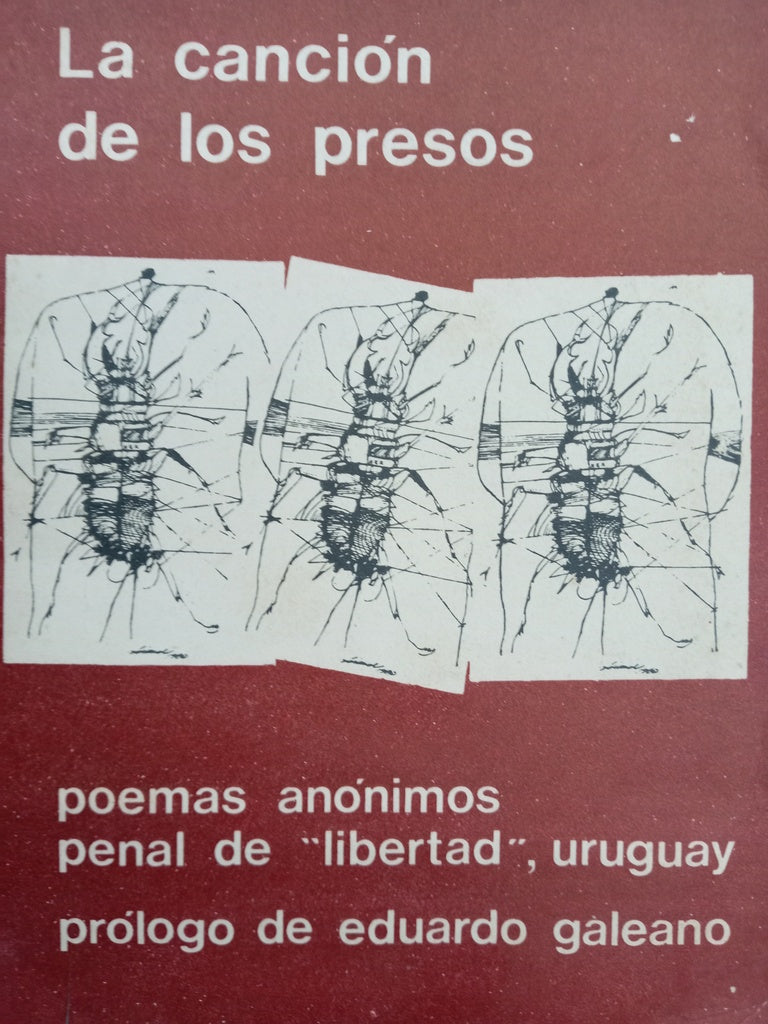 LA CANCION DE LOS PRESOS  (PROLOGO EDUARDO GALEANO)..