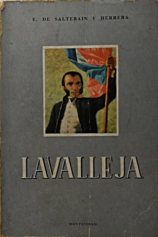 LAVALLEJA - LA REDENCION PATRIA.. | EDUARDO DE SALTERAIN Y HERRERA