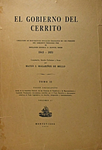 GOBIERNO DEL CERRITO. 1843- 1851 - TOMO II - VOLUMEN I.. | MATEO J MAGARIÑOS DE MELLO