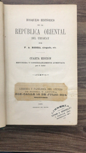 BOSQUEJO HISTÓRICO DE LA REPÚBLICA ORIENTAL DEL URUGUAY | F. A . BERRA