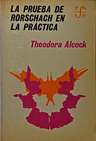 LA PRUEBA DE RORSCHACH EN LA PRACTICA.. | Theodora  Alcock
