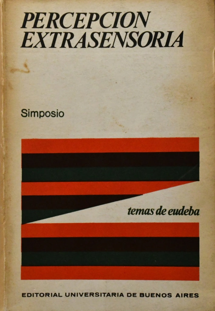 PERCEPCION EXTRASENSORIA.. | SIMPOSIO