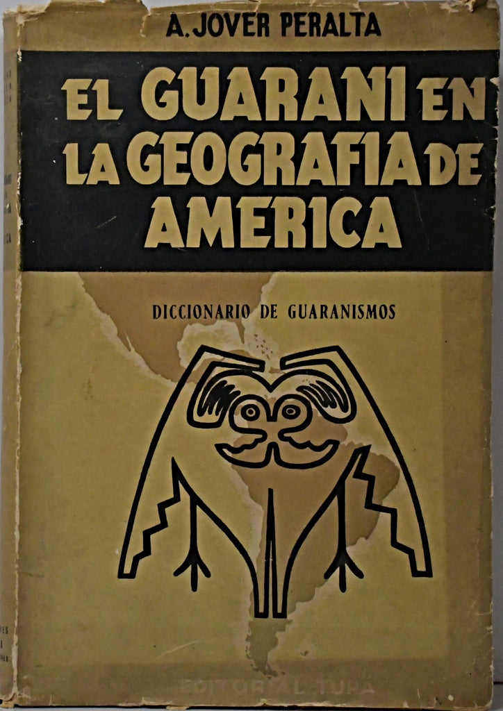 EL GUARANI EN LA GEOGRAFIA DE AMERICA.. | JOVER PERALTA